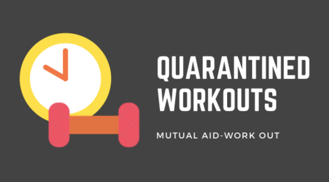 Quarantine Workouts with the ETST Mutual Aid Collective!