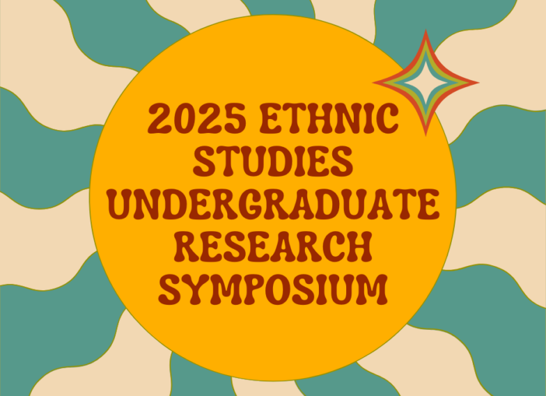 2025 Ethnic Studies Undergraduate Research Symposium