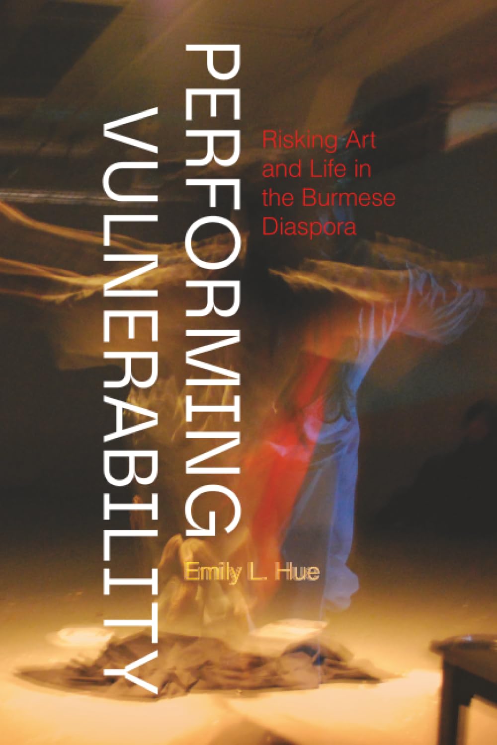 Arts and Artist Activism in Times of Global Authoritarianism: A Book Launch for Performing Vulnerability Arts and Artist Activism in Times of Global Authoritarianism: A Book Launch for Performing Vulnerability