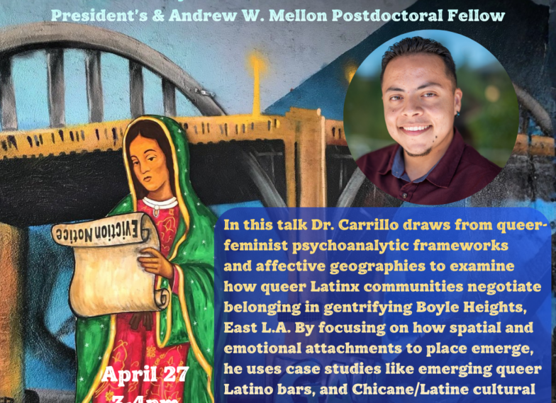Lecture: Vicente Carrillo — Feels Like Home: Queer Placemaking & the Politics of Belonging in the Gentrifying Barrio